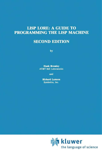 Lisp Lore: A Guide to Programming the Lisp Machine