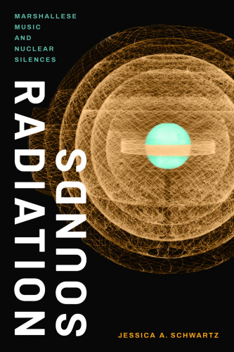 Radiation Sounds: Marshallese Music and Nuclear Silences