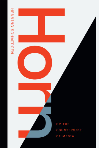 Horn, or The Counterside of Media (Sign, Storage, Transmission)