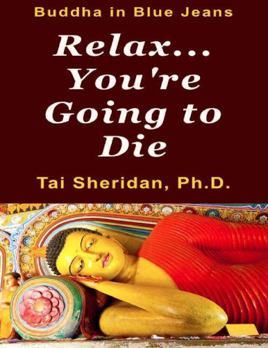 Relax, You’re Going to Die