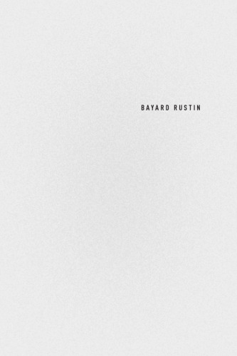 Bayard Rustin: A Legacy of Protest and Politics