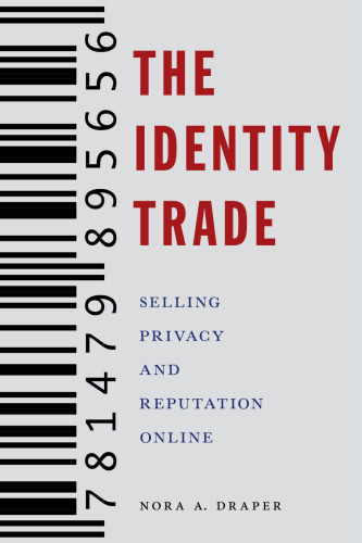The Identity Trade: Selling Privacy And Reputation Online