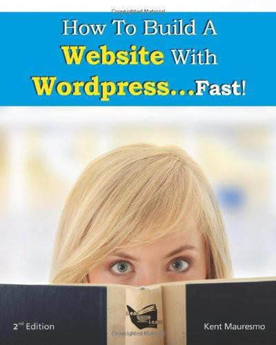 How To Build a Website With WordPress...Fast!