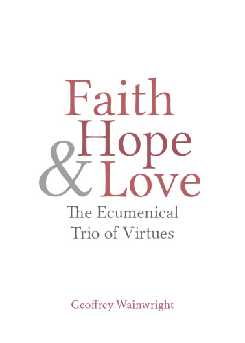 Faith: The Ecumenical Trio of Virtues
