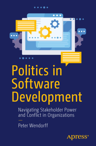 Politics in Software Development: Navigating Stakeholder Power and Conflict in Organizations