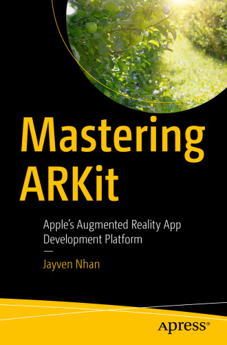 Mastering ARKit: Apple’s Augmented Reality App Development Platform
