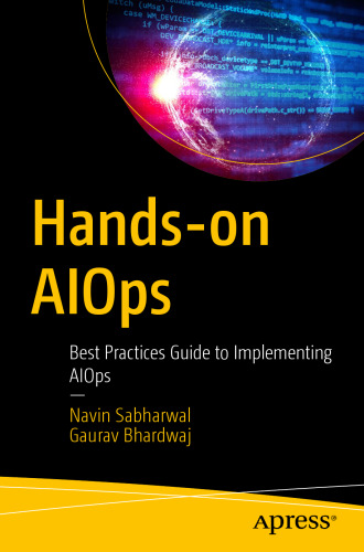 Hands-on AIOps: Best Practices Guide to Implementing AIOps