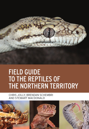 Field Guide to the Reptiles of the Northern Territory
