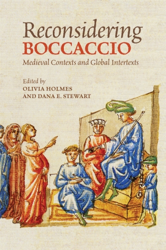 Reconsidering Boccaccio: Medieval Contexts and Global Intertexts (Toronto Italian Studies)