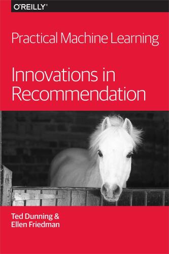 Dunning: Practical Machine Learning: Innovations