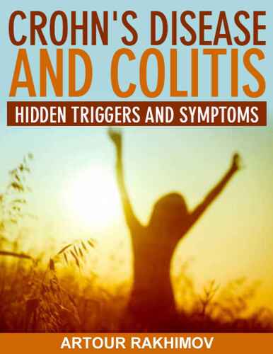 Crohn’s Disease and Colitis: Hidden Triggers and Symptoms