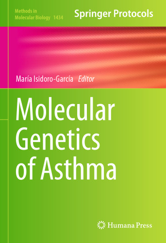 Molecular Genetics of Asthma (Methods in Molecular Biology, 1434)