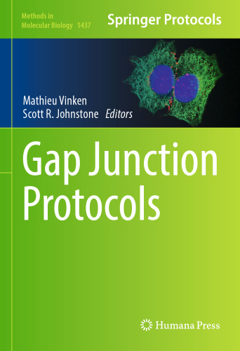 Gap Junction Protocols (Methods in Molecular Biology, 1437)