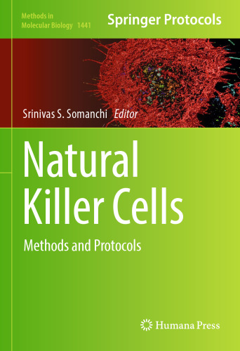 Natural Killer Cells: Methods and Protocols (Methods in Molecular Biology, 1441)