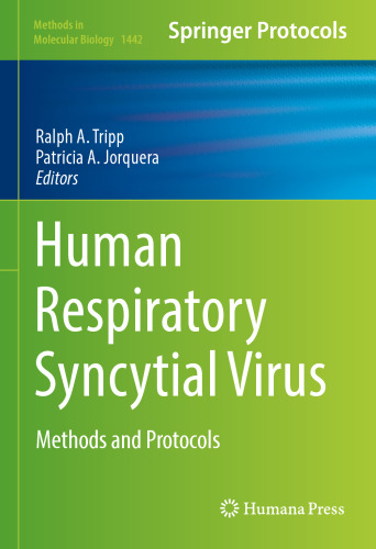 Human Respiratory Syncytial Virus: Methods and Protocols (Methods in Molecular Biology, 1442)