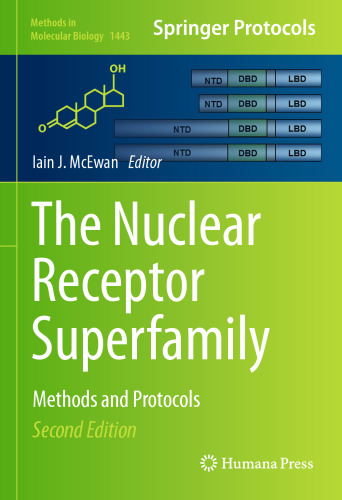 The Nuclear Receptor Superfamily: Methods and Protocols (Methods in Molecular Biology, 1443)