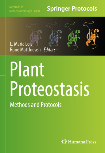 Plant Proteostasis: Methods and Protocols (Methods in Molecular Biology, 1450)