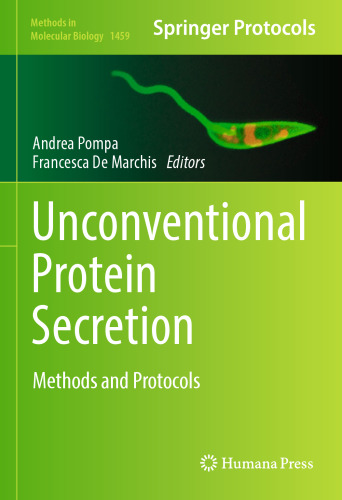 Unconventional Protein Secretion: Methods and Protocols (Methods in Molecular Biology, 1459)