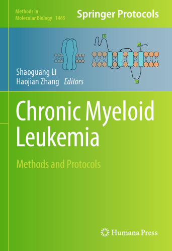 Chronic Myeloid Leukemia: Methods and Protocols (Methods in Molecular Biology, 1465)