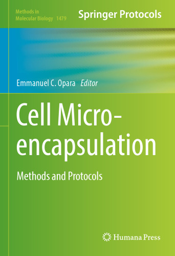 Cell Microencapsulation: Methods and Protocols (Methods in Molecular Biology, 1479)