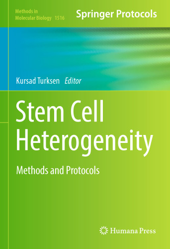 Stem Cell Heterogeneity: Methods and Protocols (Methods in Molecular Biology, 1516)