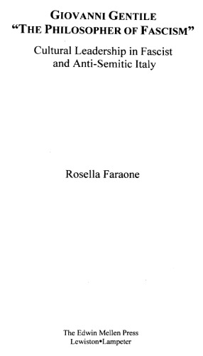 Giovanni Gentile "the Philosopher of Fascism": Cultural Leadership in Fascist and Anti-Semitic Italy
