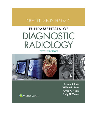 Brant and Helms’ Fundamentals of Diagnostic Radiology