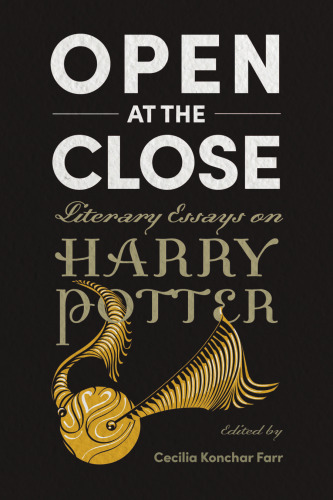 Open at the Close: Literary Essays on Harry Potter