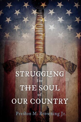 Struggling for the Soul of Our Country: Essays