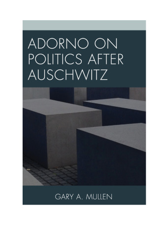 Adorno on Politics After Auschwitz