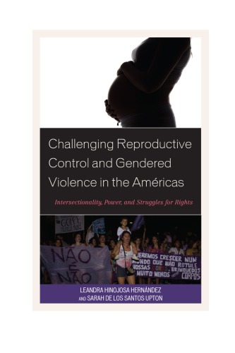 Challenging Reproductive Control and Gendered Violence in the Américas: Intersectionality, Power, and Struggles for Rights