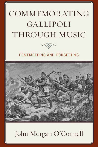Commemorating Gallipoli through Music: Remembering and Forgetting