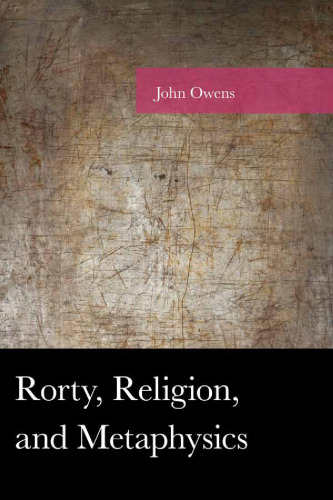 Rorty, Religion, and Metaphysics (American Philosophy Series)