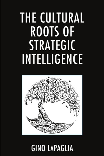 The Cultural Roots Of Strategic Intelligence