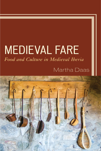 Medieval Fare: Food and Culture in Medieval Iberia