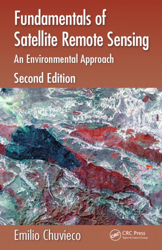 Fundamentals of Satellite Remote Sensing: An Environmental Approach, Second Edition
