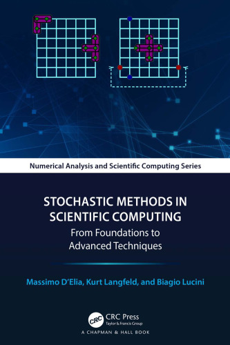 Stochastic Methods in Scientific Computing: From Foundations to Advanced Techniques (Chapman & Hall/CRC Numerical Analysis and Scientific Computing Series)