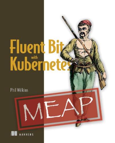 Fluent Bit with Kubernetes (MEAP V06)