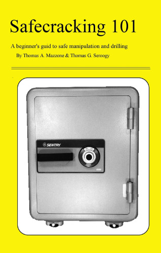 Safecracking 101: A Beginner's Guide to Safe Manipulation and Drilling