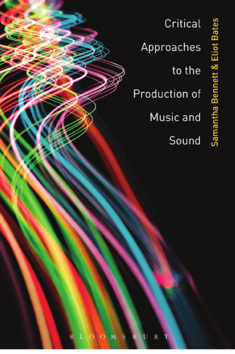 Critical Approaches to the Production of Music and Sound