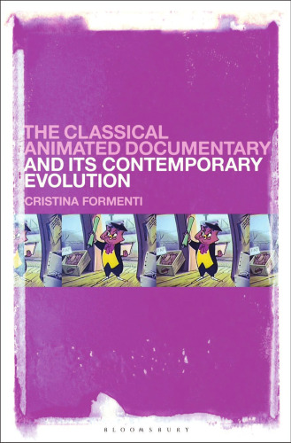 The Classical Animated Documentary and Its Contemporary Evolution