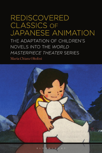Rediscovered Classics of Japanese Animation: The Adaptation of Children’s Novels into the World Masterpiece Theater Series