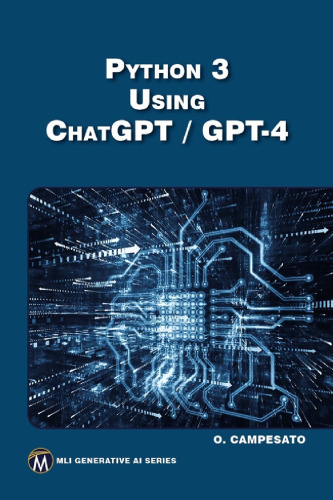 Python 3 Using ChatGPT / GPT-4 (MLI Generative AI Series)