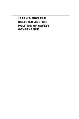 Japan's Nuclear Disaster and the Politics of Safety Governance