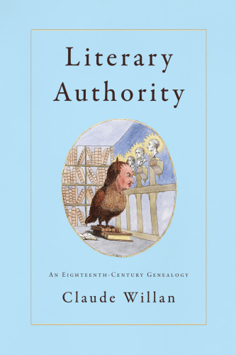 Literary Authority: An Eighteenth-Century Genealogy