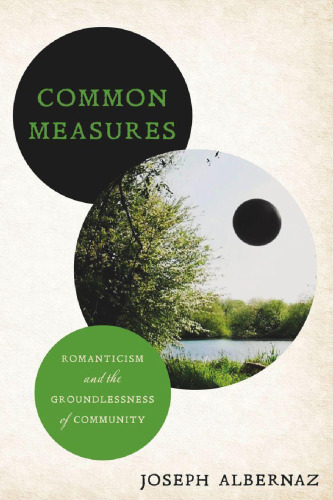 Common Measures: Romanticism and the Groundlessness of Community