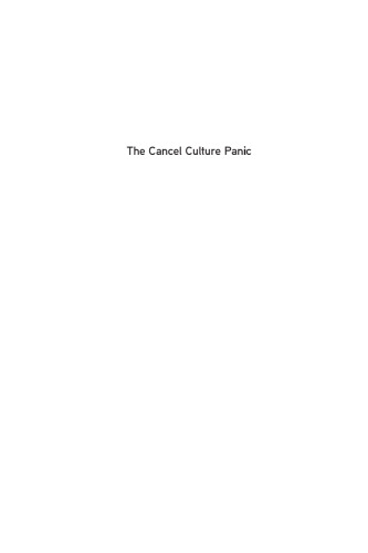 The Cancel Culture Panic: How an American Obsession Went Global