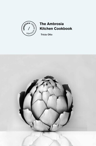 The Ambrosia Kitchen Cookbook