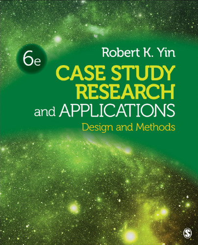 Case Study Research and Applications: Design and Methods, Sixth Edition
