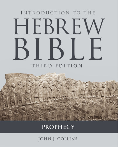 Introduction to the Hebrew Bible, Third Edition - Prophecy
